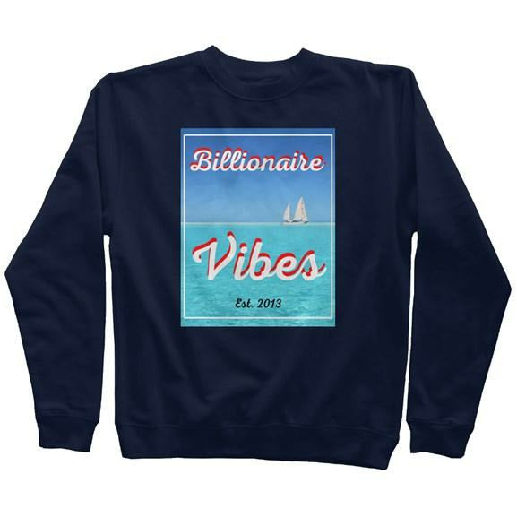 Billionaire Ocean View Yacht Vibes Sweatshirt - Pharaohathletics