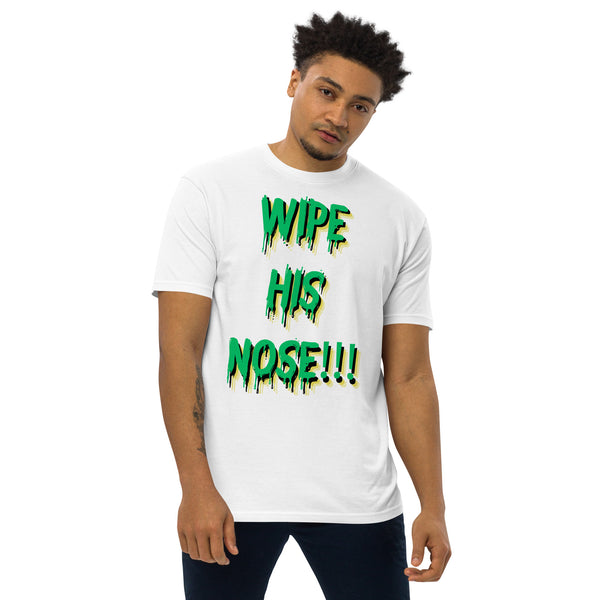 Wipe His Nose Heavyweight tee