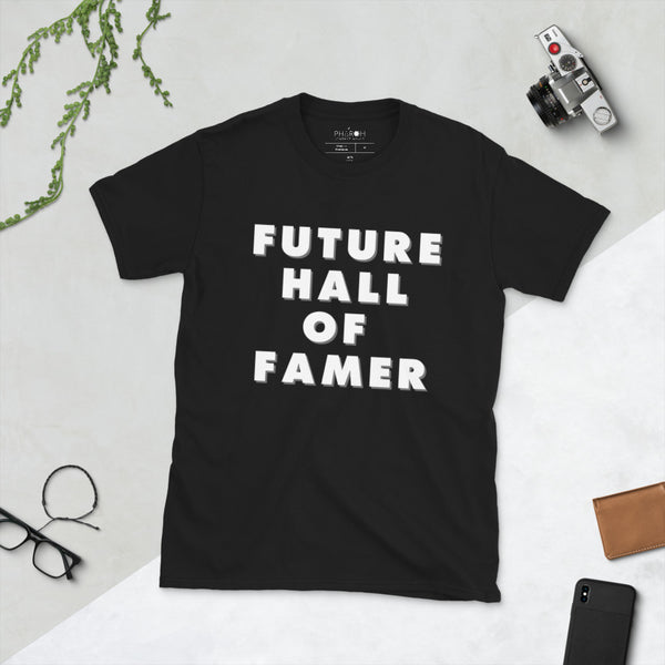 Future Hall Of Famer T-Shirt