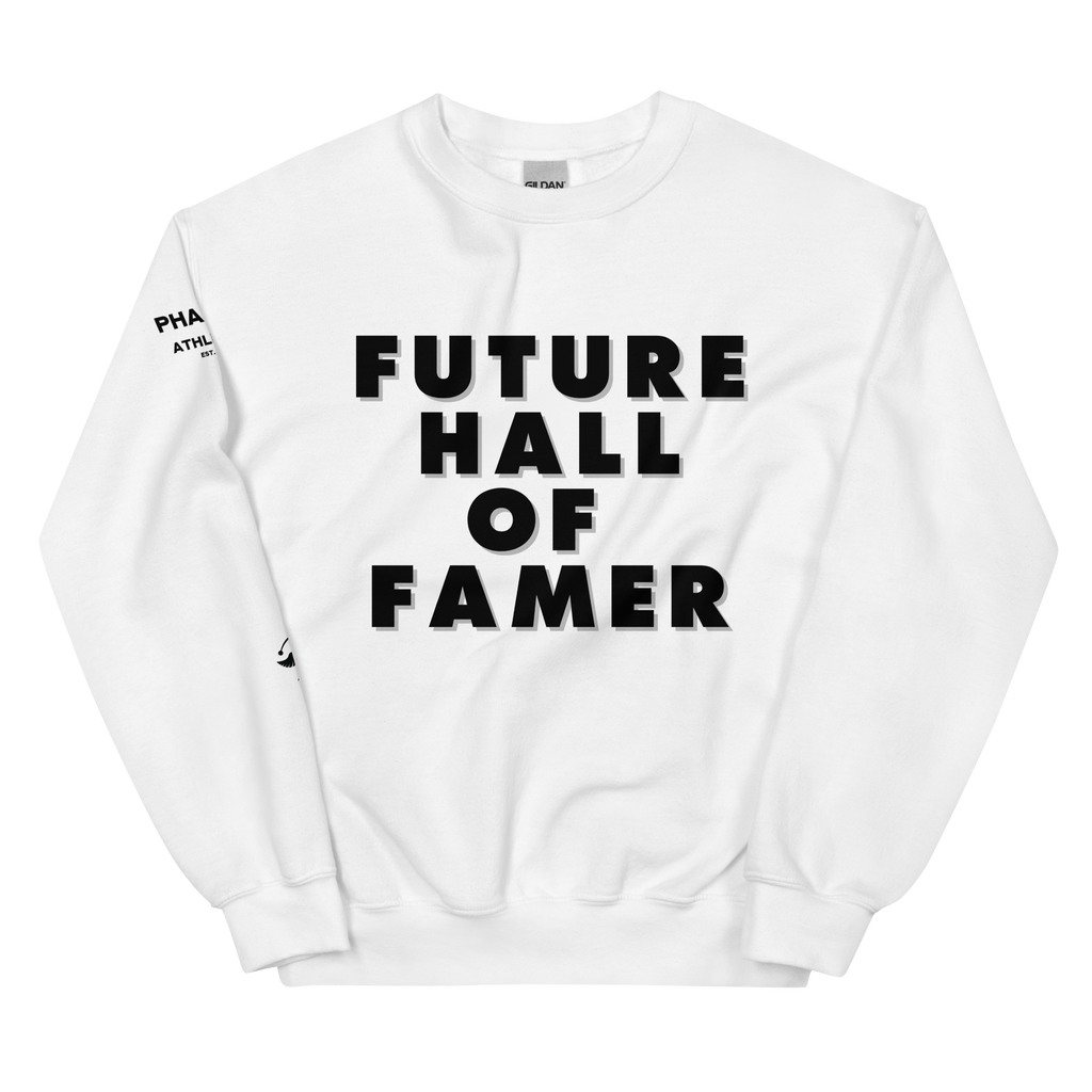 Future Hall Of Famer Unisex Sweatshirt