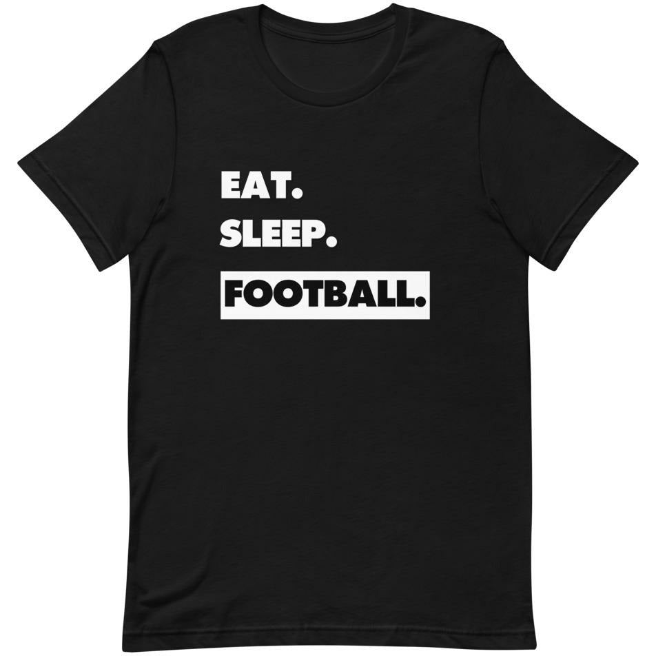 Mens Eat Sleep Football Unisex T-Shirt - Pharoh Athletics