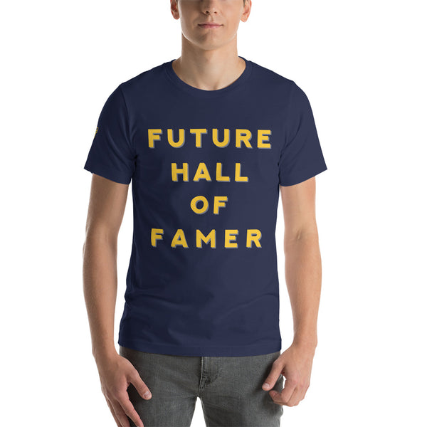 Future Hall Of Famer Unisex T-Shirt